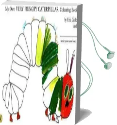 My own Very Hungry Caterpillar Colouring Book Audiobook download free by Eric Carle
