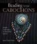 Audiobook Beading With Cabochons: Simple Techniques for Beautiful Jewelry author Jamie Cloud Eakin