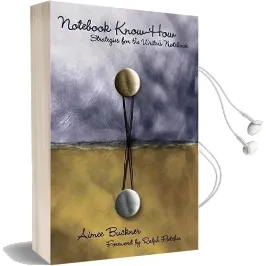 Notebook Know how: Strategies for the Writer'S Notebook Audiobook download free by Aimee E. Buckner