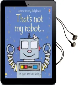 That'S not my Robot Audiobook download free by Fiona Watt