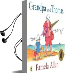 Grandpa and Thomas Audiobook download free by Pamela Allen