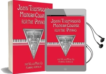 John Thompson'S Modern Course for Piano: The Fifth Grade Book Audiobook download free by John Thompson