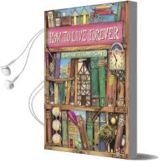 How to Live Forever Audiobook download free by Colin Thompson