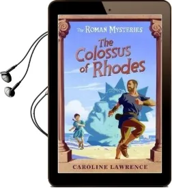 The Roman Mysteries: The Colossus of Rhodes: Book 9 Audiobook download free by Caroline Lawrence