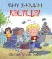 Audiobook Why Should i Recycle? author Jen Green