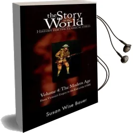 The Story of the World: History for the Classical Child: The Modern Age: From Victoria'S Empire to the end of the Ussr Audiobook download free by Susan Wise Bauer