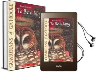 Guardians of Ga'Hoole: #11 to be a King Audiobook download free by Kathryn Lasky