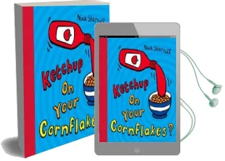 Ketchup on Your Cornflakes? Audiobook download free by Nick Sharratt