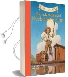 Classic Starts (R): The Adventures of Huckleberry Finn: Retold From the Mark Twain Original Audiobook download free by Mark Twain
