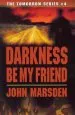 Audiobook Darkness be my Friend author John Marsden