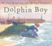 Audiobook Dolphin boy: 15Th Anniversary Edition author Michael Morpurgo
