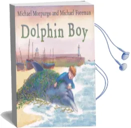 Dolphin boy: 15Th Anniversary Edition Audiobook download free by Michael Morpurgo