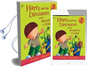 Harry and the Dinosaurs and the Bucketful of Stories Audiobook download free by Ian Whybrow