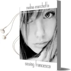 Saving Francesca Audiobook download free by Melina Marchetta