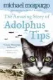 Audiobook The Amazing Story of Adolphus Tips author Michael Morpurgo