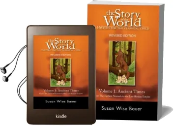 The Story of the World: History for the Classical Child: Ancient Times: From the Earliest Nomads to the Last Roman Emperor Audiobook download free by Susan Wise Bauer