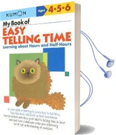 My Book of Easy Telling Time: Hours & Half-Hours Audiobook download free by Kumon Publishing