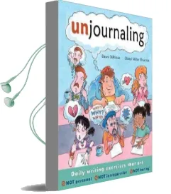 Unjournaling: Daily Writing Exercises That are not Personal, not Introspective, not Boring! Audiobook download free by Dawn Diprince