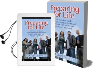 Preparing for Life: The Complete Guide for Transitioning to Adulthood for Those With Autism and Asperger'S Syndrome Audiobook download free by Jed Baker
