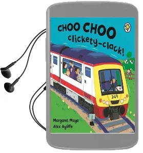 Awesome Engines: Choo Choo Clickety-Clack! Audiobook download free by Margaret Mayo