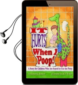 It Hurts When i Poop!: A Story for Children who are Scared to use the Potty Audiobook download free by Howard J. Bennett