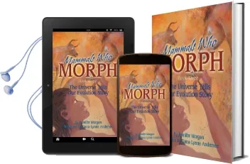 Mammals who Morph: Book Three: The Universe Tells our Evolution Story Audiobook download free by Jennifer Morgan