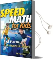 Speed Math for Kids: The Fast, fun way to do Basic Calculations Audiobook download free by Bill Handley