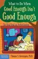 Audiobook What to do When Good Isn'T Good Enough: The Real Deal on Perfectionism: A Guide for Kids author Thomas Greenspon