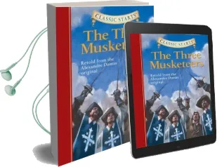 Classic Starts (R): The Three Musketeers: Retold From the Alexandre Dumas Original Audiobook download free by Oliver Ho