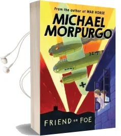 Friend or foe Audiobook download free by Michael Morpurgo