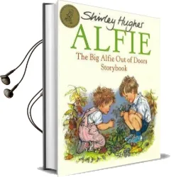 The big Alfie out of Doors Storybook Audiobook download free by Shirley Hughes