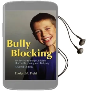 Bully Blocking: Six Secrets to Help Children Deal With Teasing and Bullying Audiobook download free by Evelyn M. Field