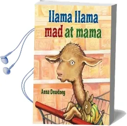 Llama Llama mad at Mama Audiobook download free by Anna Dewdney