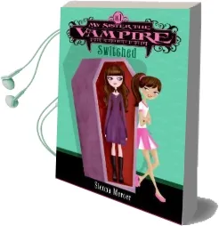 My Sister the Vampire #1: Switched Audiobook download free by Sienna Mercer