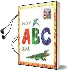 Eric Carle'S abc Audiobook download free by Eric Carle