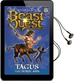 Beast Quest: Tagus the Horse-Man: Series 1 Book 4 Audiobook download free by Adam Blade