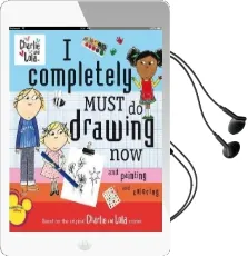I Completely Must do Drawing now and Painting and Coloring Audiobook download free by Lauren Child