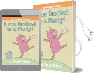 I am Invited to a Party! (an Elephant and Piggie Book) Audiobook download free by Mo Willems