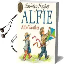 Alfie Weather Audiobook download free by Shirley Hughes