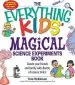 Audiobook The Everything Kids' Magical Science Experiments Book: Dazzle Your Friends and Family by Making Magical Things Happen! author Tom Robinson