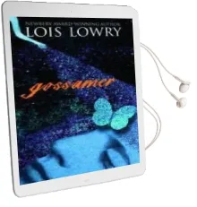 Gossamer Audiobook download free by Lois Lowry