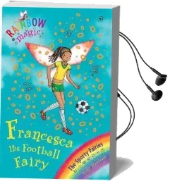 Rainbow Magic: Francesca the Football Fairy: The Sporty Fairies Book 2 Audiobook download free by Daisy Meadows