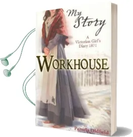 Workhouse: A Victorian Girl'S Diary, 1871 Audiobook download free by Pamela Oldfield