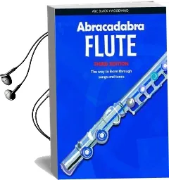 Abracadabra Flute (Pupil'S Book): The way to Learn Through Songs and Tunes Audiobook download free by Malcolm Pollock