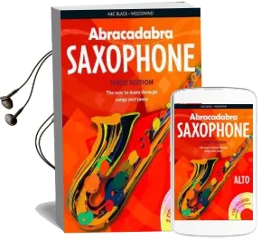 Abracadabra Saxophone (Pupil'S Book + 2 Cds): The way to Learn Through Songs and Tunes Audiobook download free by Jonathan Rutland
