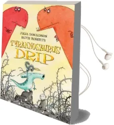 Tyrannosaurus Drip Audiobook download free by Julia Donaldson