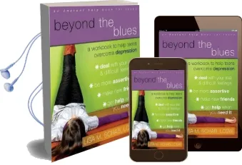 Beyond the Blues: A Workbook to Help Teens Overcome Depression Audiobook download free by Lisa M. Schab