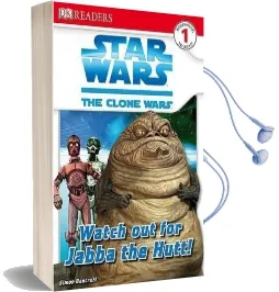 Dk Readers l1: Star Wars: The Clone Wars: Watch out for Jabba the Hutt! Audiobook download free by Simon Beecroft