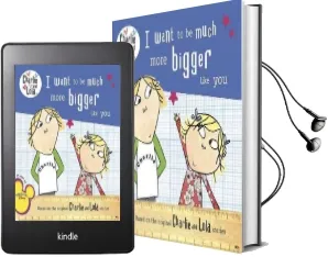 I Want to be Much More Bigger Like you Audiobook download free by Lauren Child