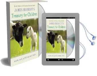 James Herriot'S Treasury for Children: Warm and Joyful Tales by the Author of all Creatures Great and Small Audiobook download free by James Herriot